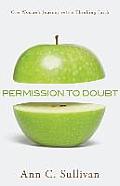 Permission to Doubt: One Woman's Journey Into a Thinking Faith