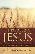 Parables of Jesus: Lessons in Life from the Master Teacher
