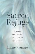 Sacred Refuge: Finding Unexpected Shelter in Your Crisis