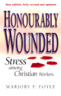 Honorably Wounded: Stress Among Christian Workers