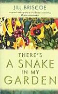 Theres a Snake in My Garden Her Spiritual Autobiography