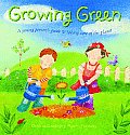Growing Green A Young Persons Guide to Taking Care of the Planet