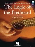 Logic of the Fretboard The Art of Acoustic Blues Guitar With DVD