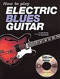 How to Play Electric Blues Guitar With CD