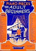 Piano Pieces For The Adult Beginner