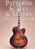 Patterns Scales & Modes For Jazz Guitar
