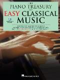 Piano Treasury of Easy Classical Music Over 200 Great Masterpieces from the Baroque Classical Romantic & Modern Eras with CD Audio