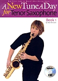 A New Tune a Day - Tenor Saxophone, Book 1 [With CD]
