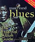 Musichound Blues The Essential Album Guide