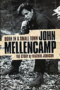 Born In A Small Town John Mellencamp