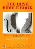 Irish Fiddle Book The Art Of Traditional Fiddle Playing