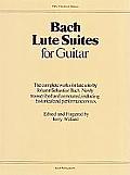 Bach Lute Suites For Guitar The Complete