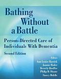 Bathing Without a Battle: Person-Directed Care of Individuals with Dementia