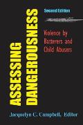 Assessing Dangerousness: Violence by Batterers and Child Abusers