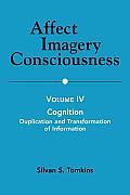 Affect Imagery Consciousness: Volume IV: Cognition: Duplication and Transformation of Information