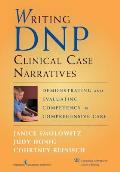 Writing DNP Clinical Case Narratives: Demonstrating and Evaluating Competency in Comprehensive Care