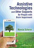 Assistive Technologies and Other Supports for People with Brain Impairment