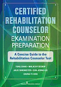 Certified Rehabilitation Counselor Examination Preparation: A Concise Guide to the Rehabilitation Counselor Test