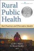 Rural Public Health: Best Practices and Preventive Models