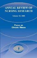 Annual Review of Nursing Research, Volume 18, 2000: Focus on Chronic Illness