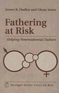 Fathering at Risk: Helping Nonresidential Fathers