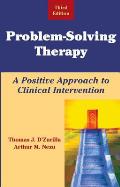 Problem-Soving Therapy: A Positive Approach to Clinical Intervention