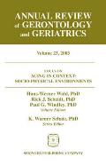 Annual Review of Gerontology & Geriatrics Volume 23 2003 Aging in Context Socio Physical Environments