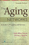 Aging Networks A Guide To Programs & Services 7th Edition