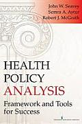 Health Policy Analysis: Framework and Tools for Success