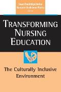 Transforming Nursing Education: The Culturally Inclusive Environment
