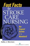 Fast Facts for Stroke Care Nursing: An Expert Guide in a Nutshell