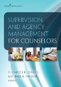 Supervision & Agency Management for Counselors A Practical Approach