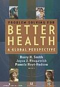 Problem Solving for Better Health (Pb): A Global Perspective