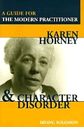 Karen Horney and Character Disorder: A Guide for the Modern Practitioner