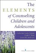 Elements Of Counseling Children & Adolescents