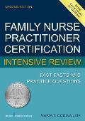 Family Nurse Practitioner Intensive Review Fast Facts & Practice Questions Second Edition