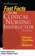 Fast Facts for the Clinical Nursing Instructor: Clinical Teaching in a Nutshell