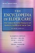 The Encyclopedia of Elder Care: The Comprehensive Resource on Geriatric Health and Social Care