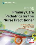 Primary Care Pediatrics for the Nurse Practitioner: A Practical Approach