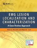 Emg Lesion Localization and Characterization: A Case Studies Approach