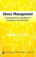 Stress Management: A Comprehensive Handbook of Techniques and Strategies