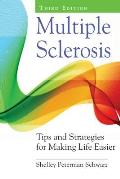 Multiple Sclerosis: Tips and Strategies for Making Life Easier