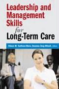 Leadership and Management Skills for Long-Term Care