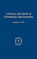 Annual Review of Gerontology and Geriatrics, Volume 17, 1997: Focus on Emotion and Adult Development