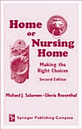 Home or Nursing Home: Making the Right Choices