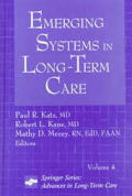 Advances in Long-Term Care #4: Emerging Systems in Long-Term Care