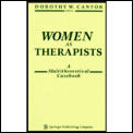 Women As Therapists A Multitheoretical