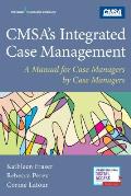 CMSAs Integrated Case Management A Manual for Case Managers by Case Managers