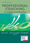 Professional Coaching: Principles and Practice