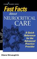 Fast Facts about Neurocritical Care: What Nurse Practitioners and Physician Assistants Need to Know